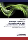 Informatsionnaya Bezopasnost&#39; Asu Kriticheskikh Sistem.9783847379706 New&lt;|