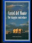 Castel del Monte. Un viaggio controluce by Scian... | Book | condition very good
