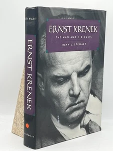 Ernst Krenek The Man and His Music John L. Stewart Hardcover California 1991 - Picture 1 of 2