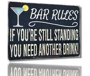"BAR RULES - If You're Still Standing You Need Another DRINK!" Tin Sign 16" - Picture 1 of 7
