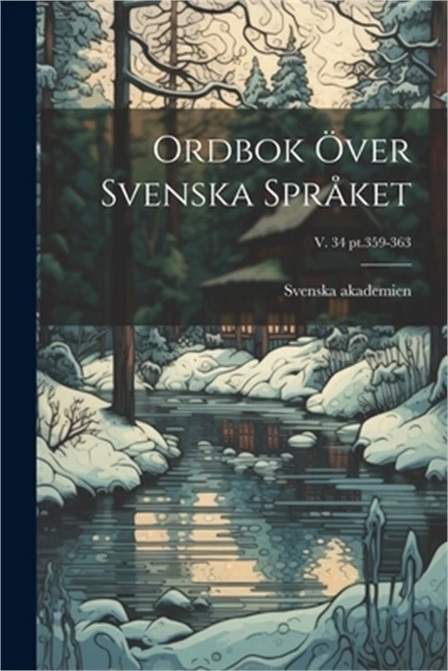 Ordbok �ver svenska spr�ket; v. 34 pt.359-363 (Paperback or Softback) - Image 1 of 1