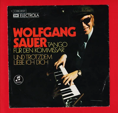 WOLFGANG SAUER TANGO FÜR DEN KOMMISSAR / UND TROTZDEM LIEBE ICH DICH - Bild 1 von 4