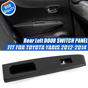 Rear Left Side Door Window Switch Bezel Panel Trim For Toyota Yaris 2012-2014 LH - Picture 1 of 9