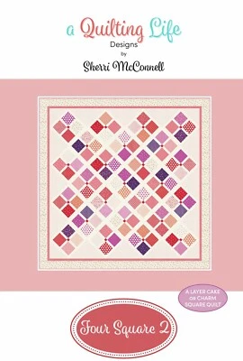 FOUR SQUARE 2 Quilt Pattern by A Quilting Life 77.5" x 77.5" ~ Use 3 Charm Packs - Image 1 of 2