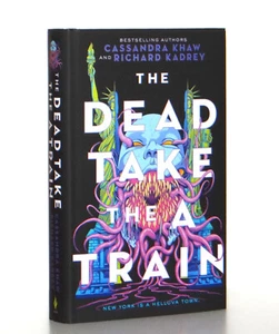 Cassandra Khaw Richard Kadrey SIGNED DATED The Dead Take the A Train 1st Edition - Picture 1 of 12