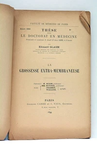 GLAIZE LA GROSSESSE EXTRA-MEMBRANEUSE PARIS 1899 - Picture 1 of 6