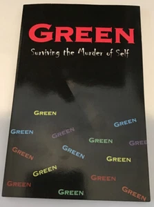 Green: Surviving the Murder of Self by Malone D. Malone (English) Paperback Book - Imagen 1 de 3
