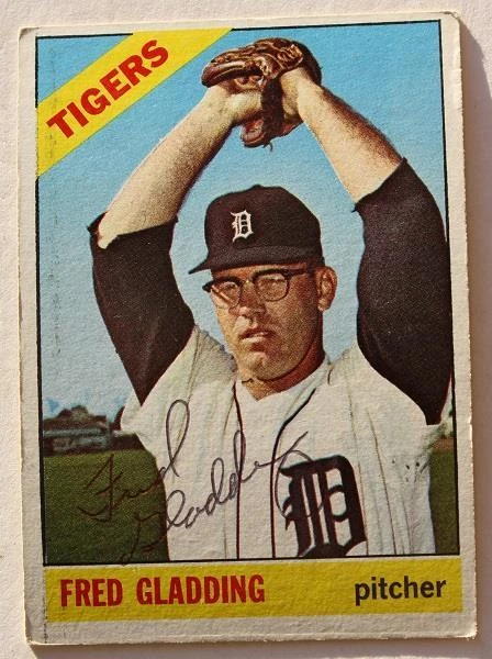 Detroit Tigers Star Fred Gladding signed / autographed 1966 Topps baseball card- - Image 1 of 1