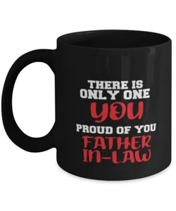 Father-in-law coffee mug-There is only one you proud of you -father-in-law coffe - Picture 1 of 2