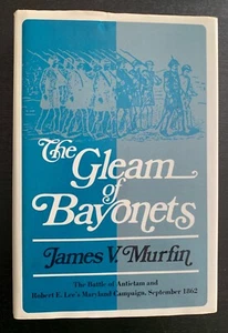 JAMES V. MURFIN - THE GLEAM OF BAYONETS - 1ST ED. - SIGNED - 1965 - DJ. - Picture 1 of 17