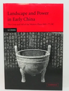 Landscape and Power in Early China Crisis & Fall of the Western Zhou 1045-771 BC - Picture 1 of 8