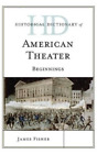 James Fisher Historical Dictionary of American Theater (Gebundene Ausgabe)