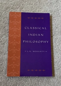 Classical Indian Philosophy : An Introductory Text by J. N. Mohanty - Foto 1 di 1