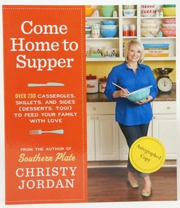 Christy Jordan / Come Home to Supper Over 200 Satisfying Casseroles Signed 1st - Picture 1 of 1