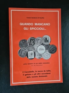 QUANDO MANCANO GLI SPICCIOLI di CESARE GAMBERINI DI SCARFEA - Foto 1 di 1