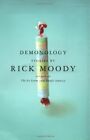 Demonolgy By Rick Moody