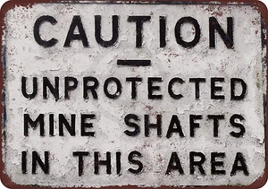 Unprotected Mine Shafts Vintage look Reproduction Metal Sign 8 x 12 - Picture 1 of 1
