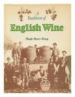 BARTY-KING, HUGH A Tradition of English Wine : the Story of Two Thousand Years o