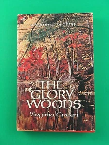 The Glory Woods Virginia Greer A Hymn of Healing Vintage 1976 First Edition HC - Picture 1 of 5