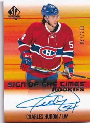 2015-16 SP Authentic Sign of the Times Rookies #SOTRCH Charles Hudon 57/299 - Image 1 of 2