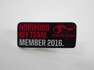 2016 NORWOOD FOOTBALL CLUB MEMBER BADGE / SANFL REDLEGS - Picture 1 of 2