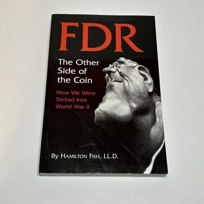 FDR - The Other Side of the Coin by Hamilton Fish (PB, 2006) Tricked Into WW2 - Image 1 of 4