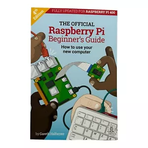 The Official Raspberry Pi Beginner's Guide by Halfacree, Gareth Used-Very Good - Picture 1 of 2