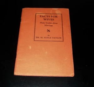 VINTAGE 1928 "FACTS FOR WIVES" TRUTHS ABOUT MARRIAGE By DR M SAYLE TAYLOR BOOKLE - Foto 1 di 2