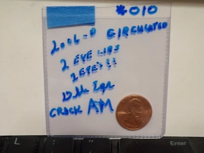 2006-D Circulated Penny  2-Eyes, Two eye Lids, Dble Ear, Crack At AM  #010 - Image 1 of 4
