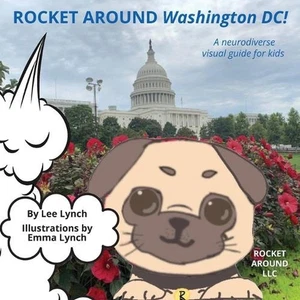 Rocket Around Washington DC - A neurodiverse visual guide for kids by Lee Ann Ly - Picture 1 of 1