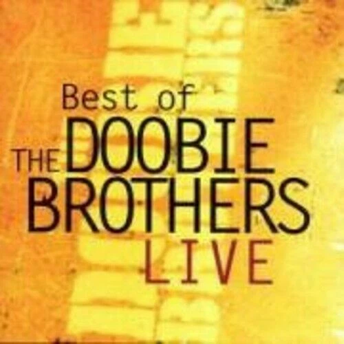 Best Of The Doobie Brothers Live  von Doobie Brothers (CD, 1999)