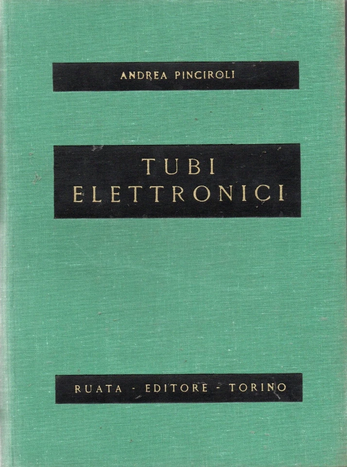 Tubi elettronici Andrea Pinciroli Ruata Editore Torino - Immagine 1 di 1