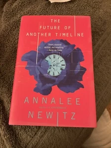 Annalee Newitz Signed THE FUTURE OF ANOTHER TIMELINE (2019 1st Ed. Hardcover) - Picture 1 of 4