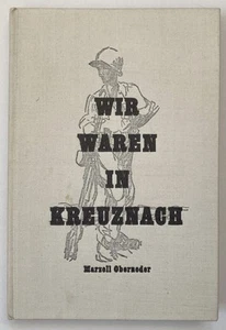 Weltkrieg Militaria / Oberneder Wir waren in Kreuznach Kriegsgefangenschaft 1954 - Imagen 1 de 1