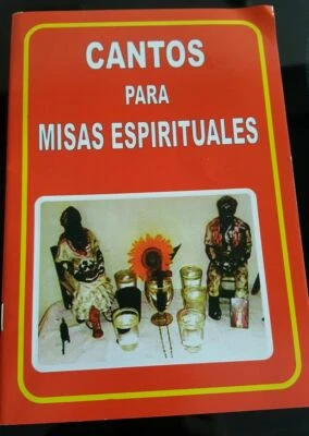 Libro de "Cantos Para Misas Espirituales" Santeria, Yoruba Espiritismo IFA,PALO