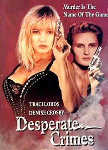 Desperate Crimes DVD TRACI LORDS DENISE CROSBY RARE NUDITY INSERT - Imagen 1 de 7