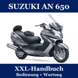 SUZUKI AN 650: XXL-Handbuch für Wartung+Bedienung / Reparaturanleitung # Deutsch - Afbeelding 1 van 10
