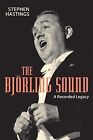The Bjorling Sound: A Recorded Legacy By Hastings, Stephen -Hcover
