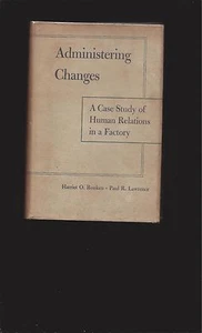 Administering Changes: A Case Study of Human Relations in a Factory - Picture 1 of 8