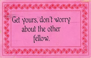 Postcard: Get Yours, Don't Worry About The Other Fellow, Posted 1910 - Picture 1 of 2