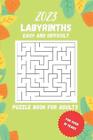 2023 Labyrinths: Puzzle Book For Adults By Estella De Asis Paperback Book