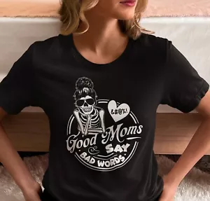 Camisa Good Mom Say Bad Words, Camisa Día de la Madre, Vida de mamá, Mamá, Regalo para mamá - Imagen 1 de 5