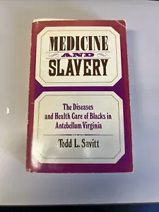MEDIZIN UND SKLAVEREI: DIE KRANKHEITEN UND GESUNDHEITSVERSORGUNG VON Todd L. Savitt *SEHR GUTER +* - Bild 1 von 6