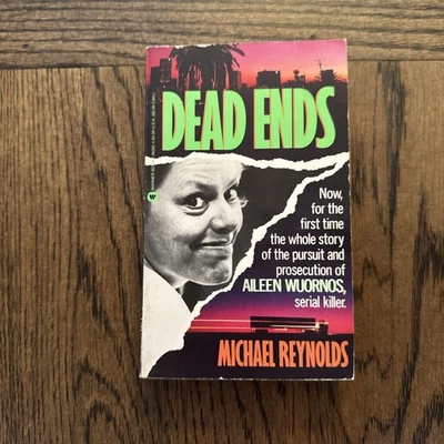 Dead Ends Prosecution Story Of Aileen Wuornos Michael Reynolds 1992 Paperback - Image 1 of 4