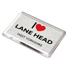 FRIDGE MAGNET - I Love Lane Head, West Yorkshire