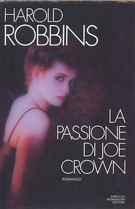 HAROLD ROBBINS - THE PASSION OF JOE CROWN - MONDADORI - Picture 1 of 1