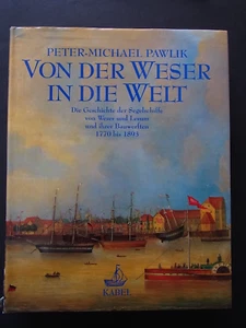 Von der Weser in die Welt von Peter-Michael Pawlik 496 Seiten - b10817 - Bild 1 von 8