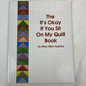 The It's Okay If You Sit on My Quilt Book by Mary Ellen Hopkins, Signed - Imagen 1 de 14