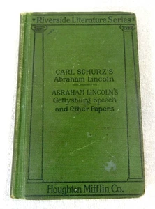 CARL SCHURZ'S Abraham Lincoln, Gettysburg Speech and Other Paper 1919 HB Book - Bild 1 von 7