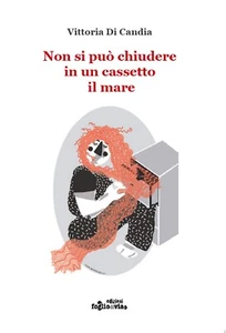 Non si può chiudere in un cassetto il mare	 di Vittoria Di Candia, Foglio di via - Picture 1 of 1